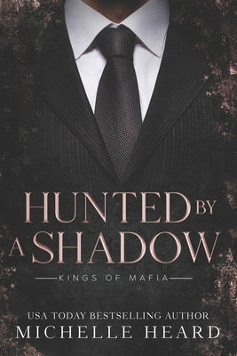 Hunted By A Shadow by Heard, Michelle