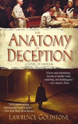 The Anatomy of Deception: A Novel of Suspense by Goldstone, Lawrence