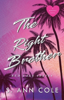 The Right Brother by Cole, S. Ann