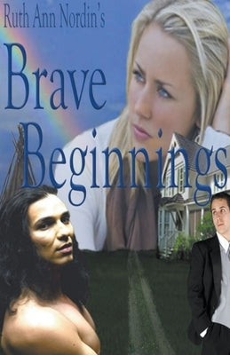Brave Beginnings by Nordin, Ruth Ann