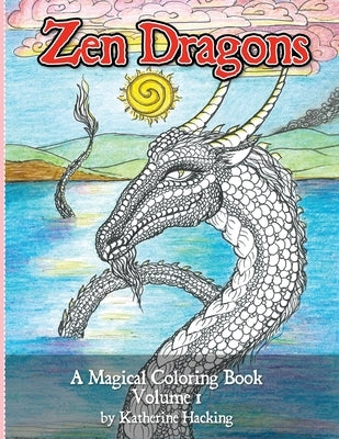 Zen Dragons: A Magical Coloring Book by Hacking, Katherine