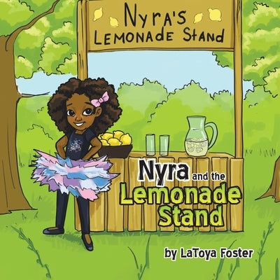 Nyra and the Lemonade Stand by Foster, Latoya