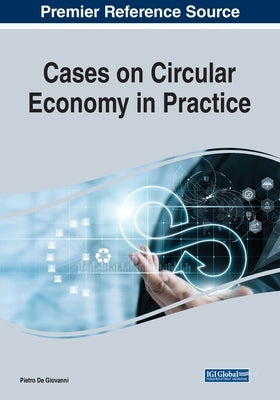 Cases on Circular Economy in Practice by de Giovanni, Pietro