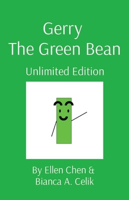Gerry The Green Bean: Unlimited Edition by Chen, Ellen