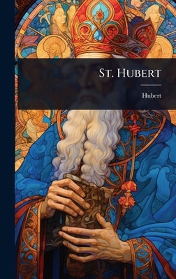 St. Hubert by (st )., Hubert
