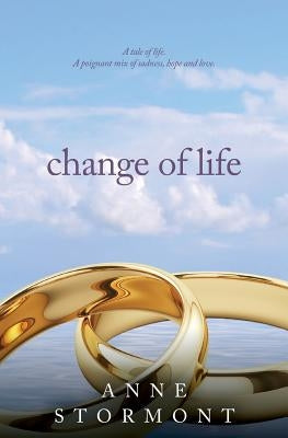 Change of Life by Stormont, Anne