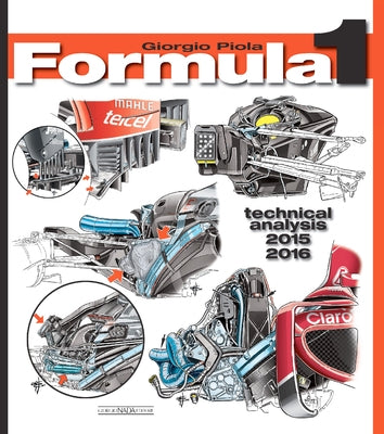 Formula 1 2015-2016: Technical Analysis by Piola, Giorgio