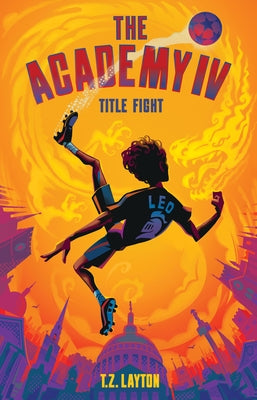 The Academy IV: Title Fight by Layton, T. Z.
