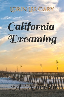 California Dreaming by Cary, Lorin Lee