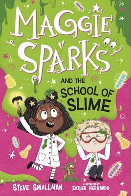 Maggie Sparks and the School of Slime: Book 4 by Smallman, Steve