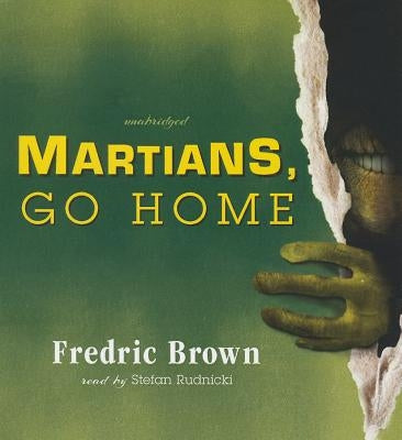 Martians, Go Home by Brown, Fredric