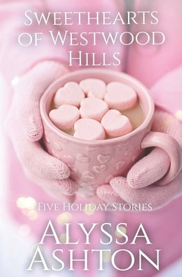 Sweethearts of Westwood Hills by Ashton, Alyssa