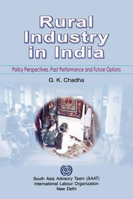 Rural industry in India. Policy perspectives, past performance and future options by Chadha, G. K.