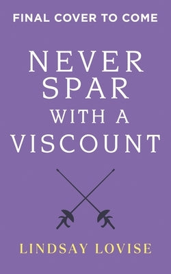 Never Spar with a Viscount by Lovise, Lindsay