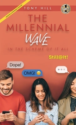 The Millennial Wave: In the Scheme of it All by Hill, Tony