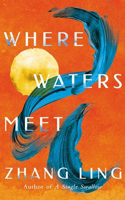 Where Waters Meet by Ling, Zhang