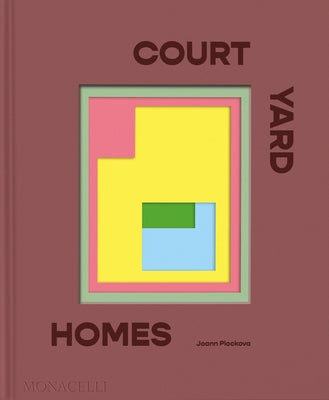 Courtyard Homes by Plockova, Joann