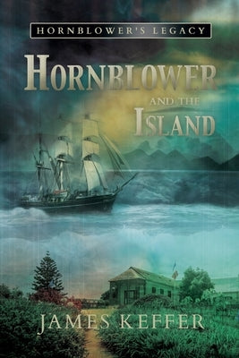 Hornblower and The Island by Keffer, James