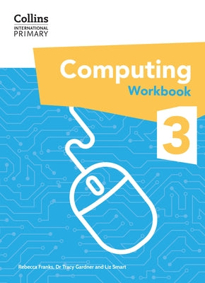 International Primary Computing Workbook: Stage 3 by Gardner, Tracy