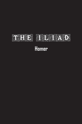 The Iliad by Homer