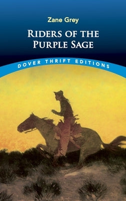 Riders of the Purple Sage by Grey, Zane