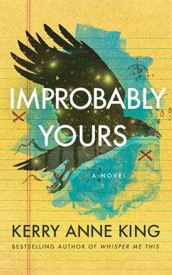 Improbably Yours by King, Kerry Anne