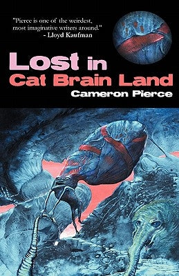 Lost in Cat Brain Land by Pierce, Cameron
