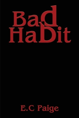 Bad Habit by Paige, E. C.