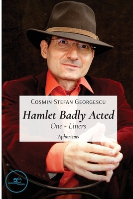 Hamlet Badly Acted by Georgescu, Cosmin-Stefan