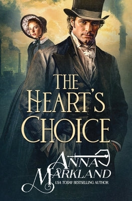 The Heart's Choice by Markland, Anna