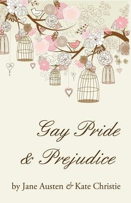 Gay Pride and Prejudice by Austen, Jane