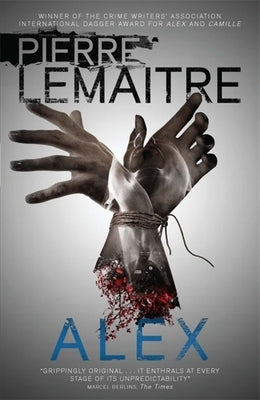 Alex: The Commandant Camille Verhoeven Trilogy by Lemaitre, Pierre