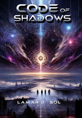 Code Of Shadows by Sol, Lamar D.
