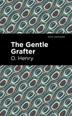 The Gentle Grafter by Henry, O.