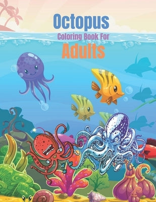 Octopus Coloring Book For Adults: Creative Haven Sea Life Coloring Book by Morton, Gaylord