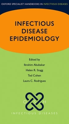Infectious Disease Epidemiology by Abubakar, Ibrahim