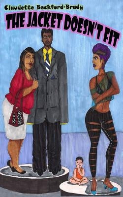The Jacket Doesn't Fit by Beckford-Brady, Claudette