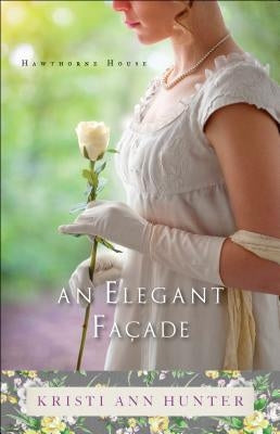An Elegant Façade by Hunter, Kristi Ann
