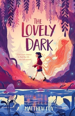 The Lovely Dark by Fox, Matthew