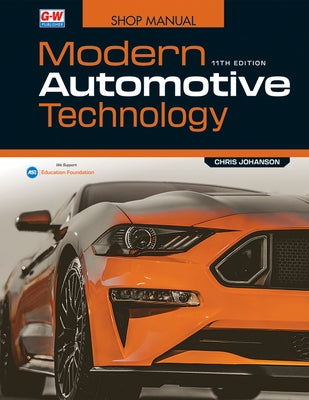 Modern Automotive Technology Shop Manual by Johanson, Chris