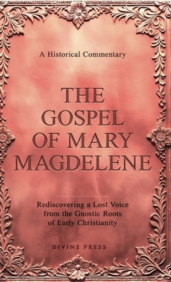 The Gospel of Mary Magdelene by Press, Divine