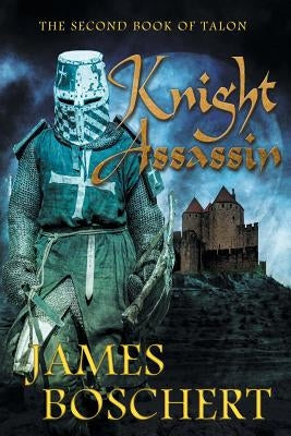 Knight Assassin by Boschert, James