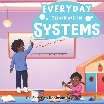Everyday Thinking in Systems by Robinson-Bryant, Federica