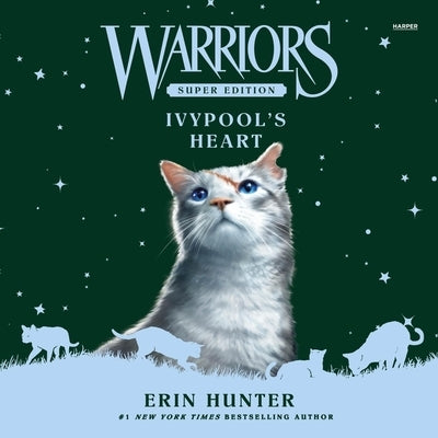 Warriors Super Edition: Ivypool's Heart by Hunter, Erin