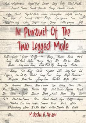 In Pursuit of the Two Legged Mule by Nelson, Malcolm G.
