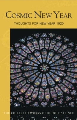 Cosmic New Year: Thoughts for New Year 1920 (Cw 195) Volume 195 by Steiner, Rudolf
