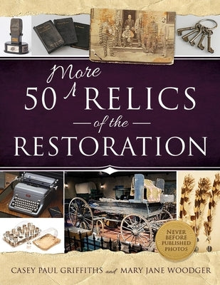50 More Relics of the Restoration by
