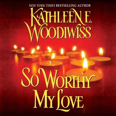 So Worthy My Love by Woodiwiss, Kathleen E.