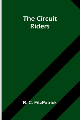 The Circuit Riders by Fitzpatrick, R. C.