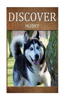 Husky - Discover: Early reader's wildlife photography book by Press, Discover